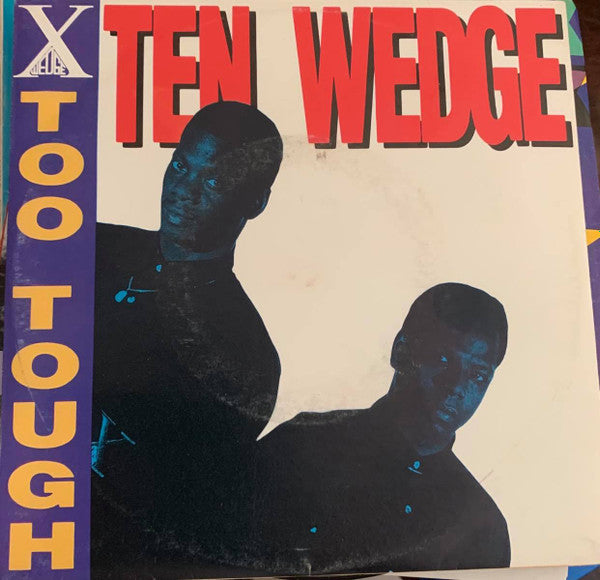 Ten Wedge : Too Tough (7", Single)