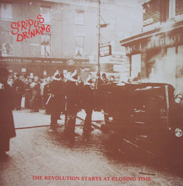 Serious Drinking : The Revolution Starts At Closing Time (LP, Album)