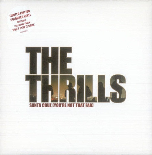 The Thrills : Santa Cruz (You're Not That Far) (7", Ltd, Mar)