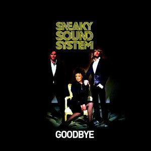 Sneaky Sound System : Goodbye (12")