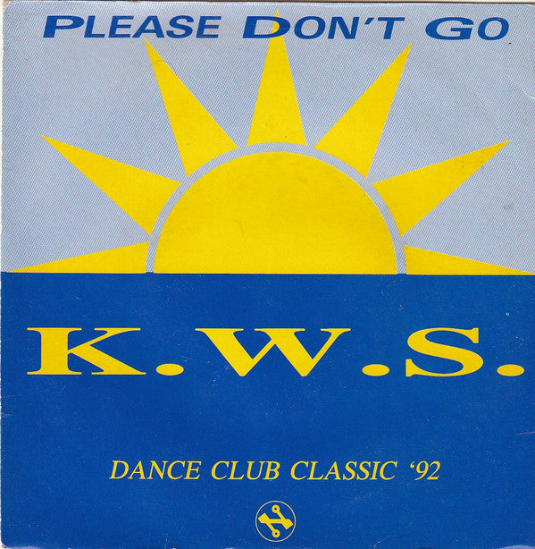 K.W.S. : Please Don't Go (7", Single, Lab)