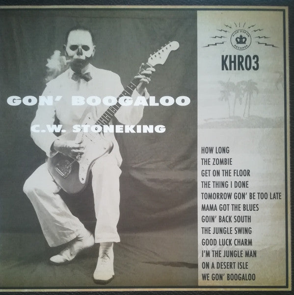 C.W. Stoneking : Gon' Boogaloo (LP, Album)