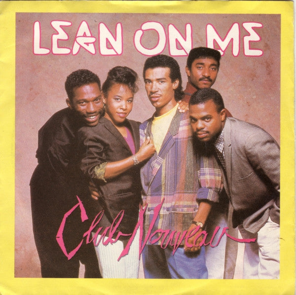 Club Nouveau : Lean On Me (7", Single, Sil)