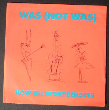 Was (Not Was) : How The Heart Behaves (7", Single, Sil)