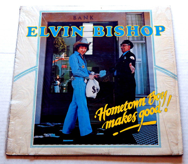 Elvin Bishop : Hometown Boy Makes Good! (LP, Album, Cap)