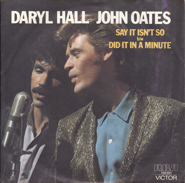 Daryl Hall & John Oates : Say It Isn't So (7", Single)
