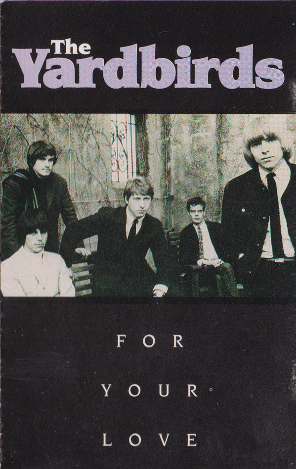 The Yardbirds : For Your Love (Cass, Comp, Dol)