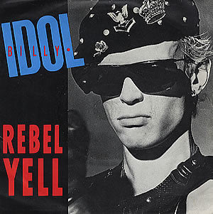 Billy Idol : Rebel Yell (7", Single, Blu)