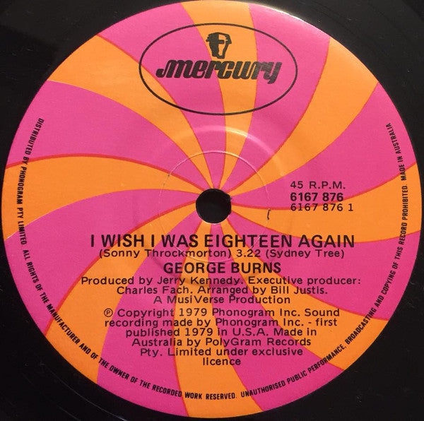 George Burns : I Wish I Was Eighteen Again / One Of The Mysteries Of Life (7", Single)