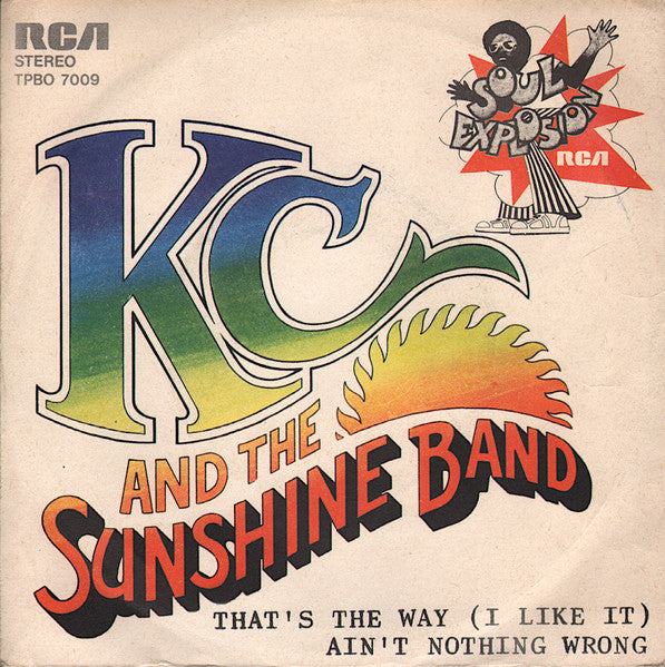 KC & The Sunshine Band : That's The Way (I Like It) / Ain't Nothin' Wrong (7", Single)