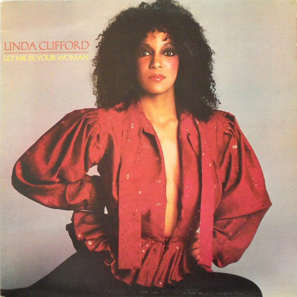 Linda Clifford : Let Me Be Your Woman (LP, Album)