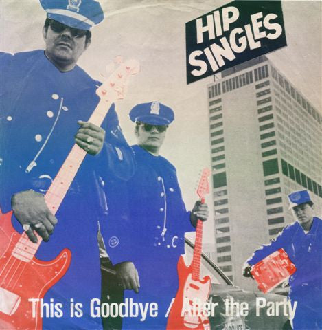 Hip Singles : This Is Goodbye (7", Single)