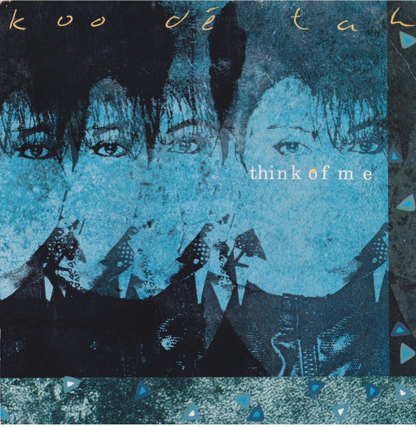 Koo Dé Tah : Think Of Me (7", Single)