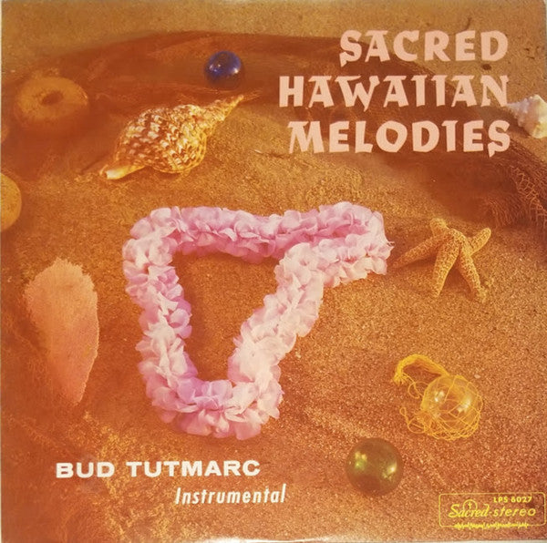 Bud Tutmarc : Sacred Hawaiian Melodies (LP, Album)