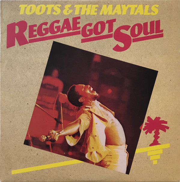 Toots & The Maytals : Reggae Got Soul (LP, Album, Pit)