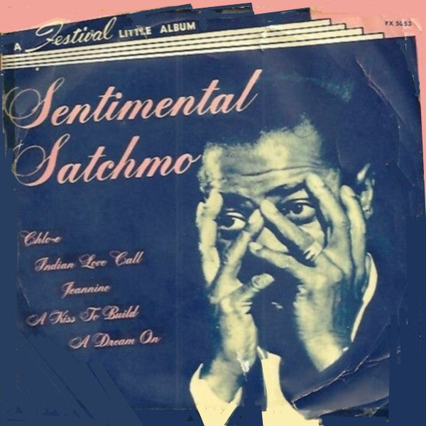 Louis Armstrong With Orchestras Directed By Directed By Gordon Jenkins And Sy Oliver : Sentimental Satchmo (7", EP)