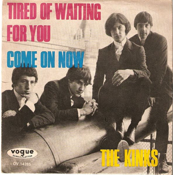 The Kinks : Tired Of Waiting For You / Come On Now (7", Single)