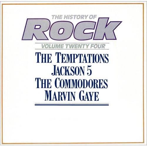 The Temptations / Jackson 5* / The Commodores* / Marvin Gaye : The History Of Rock (Volume Twenty Four) (2xLP, Comp)