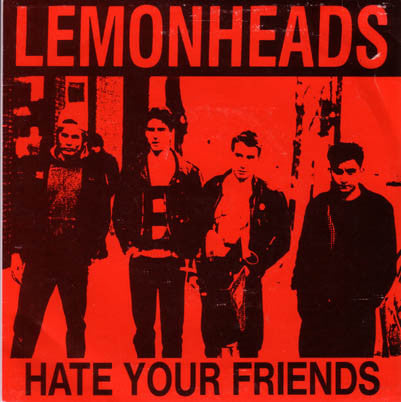 The Lemonheads : Hate Your Friends (7", Single, Ltd, Yel)