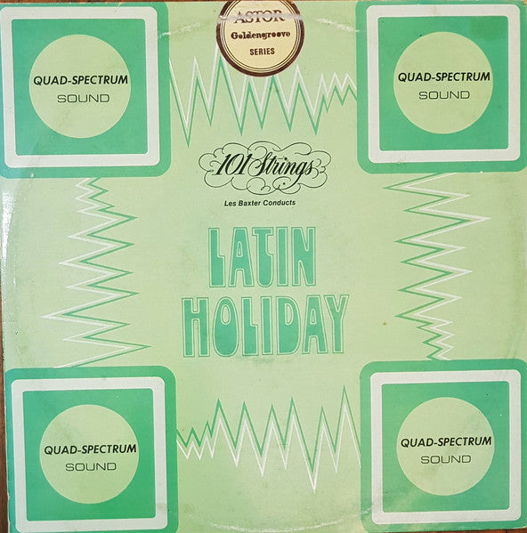 101 Strings With Les Baxter : Latin Holiday (LP, Album, Quad)