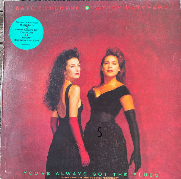 Kate Ceberano / Wendy Matthews : You've Always Got The Blues (LP, Album)