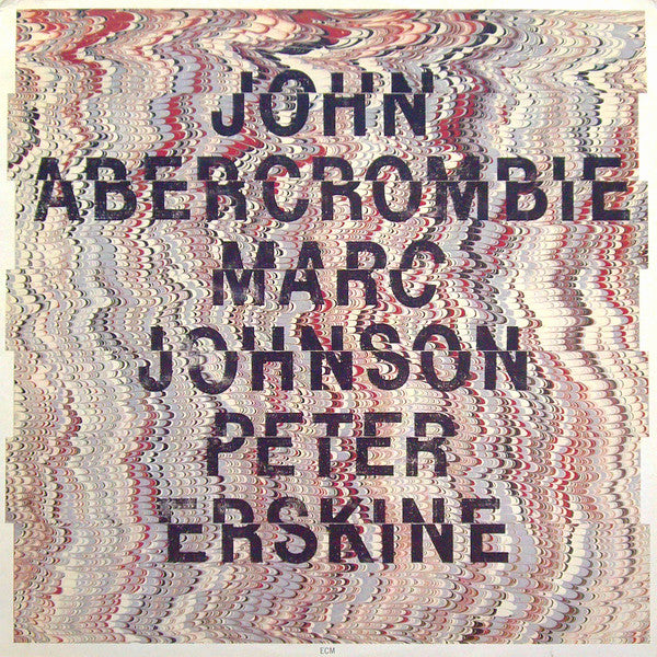 John Abercrombie, Marc Johnson (2), Peter Erskine : John Abercrombie, Marc Johnson, Peter Erskine (LP, Album)