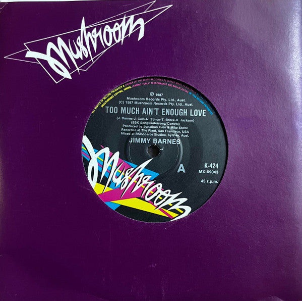 Jimmy Barnes : Too Much Ain't Enough Love (7", Single)