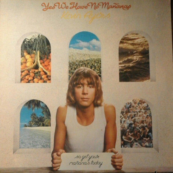 Kevin Ayers : Yes We Have No Mañanas, So Get Your Mañanas Today (LP, Album)