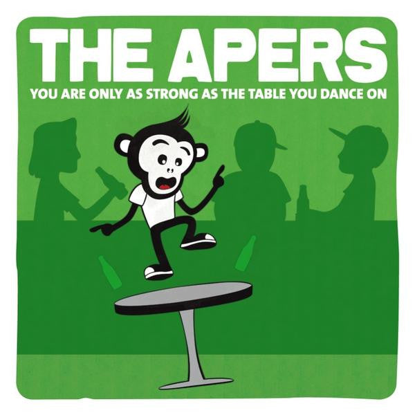 The Apers : You Are Only As Strong As The Table You Dance On (LP, Album)