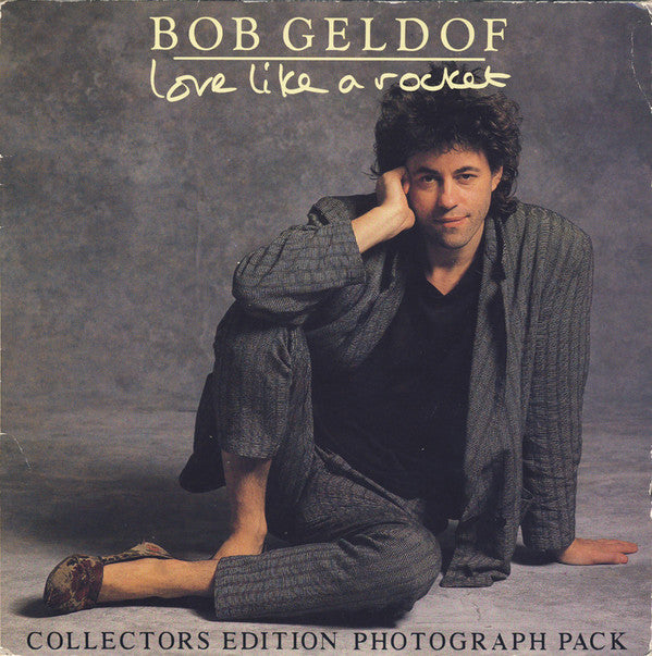Bob Geldof : Love Like A Rocket (7", Single)