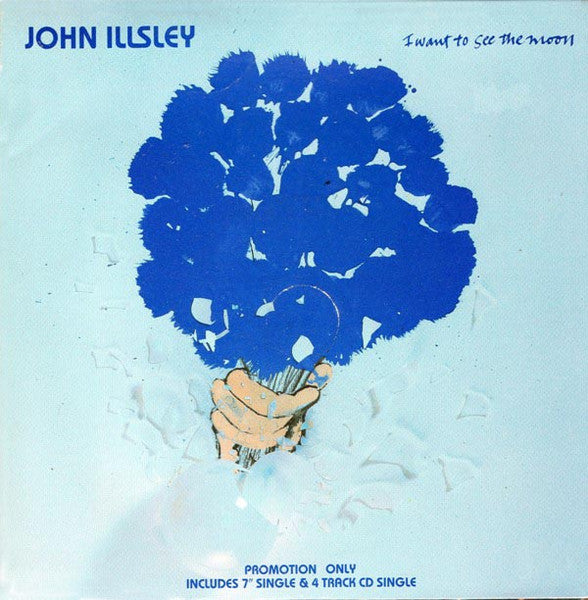 John Illsley : I Want To See The Moon (7" + CD, Single + Promo)