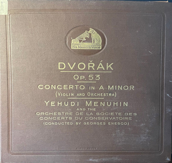 Dvorak* - Yehudi Menuhin And The Orchestre De La Societe Des Concerts Du Conservatoire* Conducted By Georges Enesco* : Concerto In A Minor (Violin And Orchestra), Op. 53 (4xShellac, 12", Album)