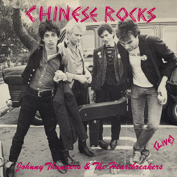 Johnny Thunders & The Heartbreakers* : Chinese Rocks (Live) (7", Single)