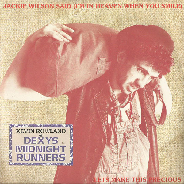 Kevin Rowland & Dexys Midnight Runners : Jackie Wilson Said (I'm In Heaven When You Smile) (7", Single, Pap)