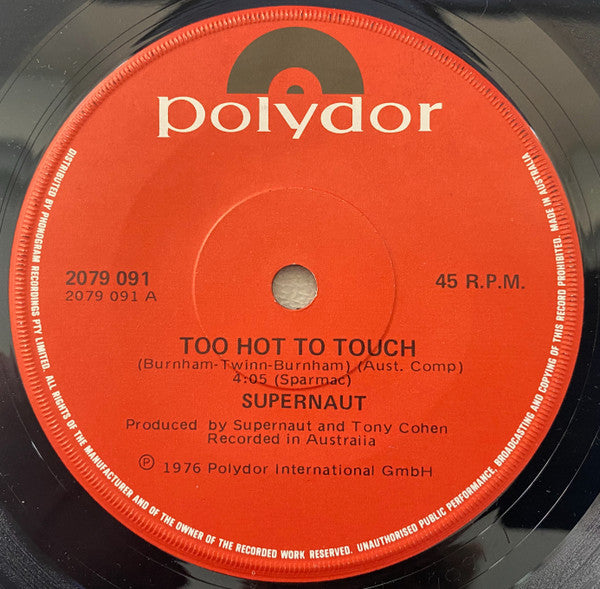 Supernaut (3) : Too Hot To Touch (7", Single)