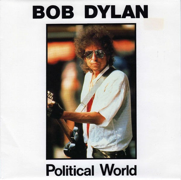 Bob Dylan : Political World (7", Single)