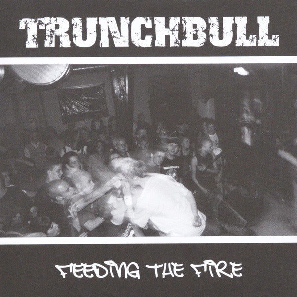 Trunchbull : Feeding The Fire (7", Cle)