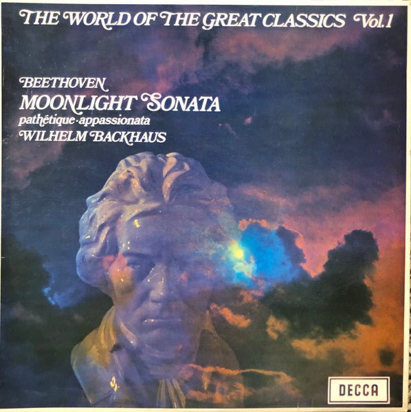 Beethoven*, Wilhelm Backhaus : The World Of The Great Classics Vol. 1: Beethoven Sonatas (LP)