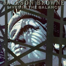 Jackson Browne : Lives In The Balance (LP, Album)