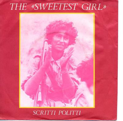 Scritti Politti : The "Sweetest Girl" (7")