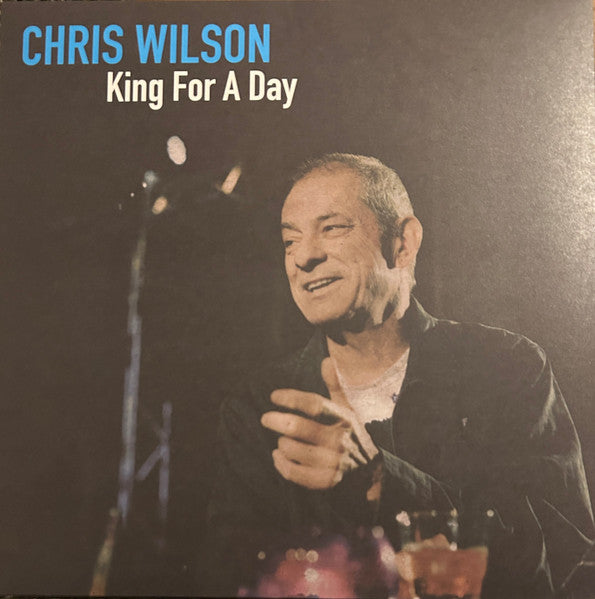 Chris Wilson (6) : King For A Day (LP, RE)