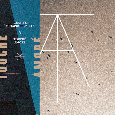 Touché Amoré / Pianos Become The Teeth : Gravity, Metaphorically / Hiding (7", Blu)