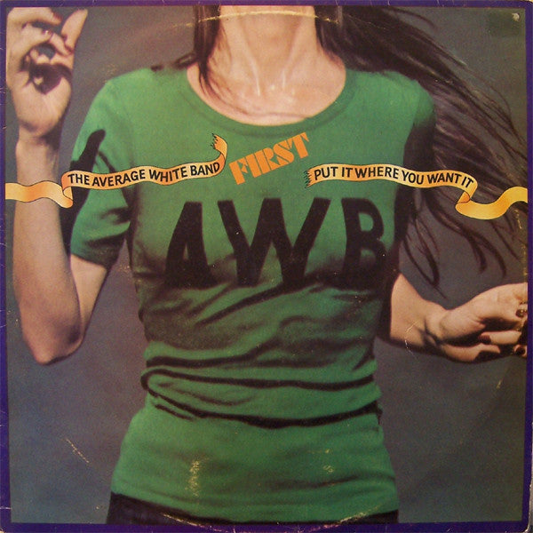 Average White Band : Put It Where You Want It (LP, Album)