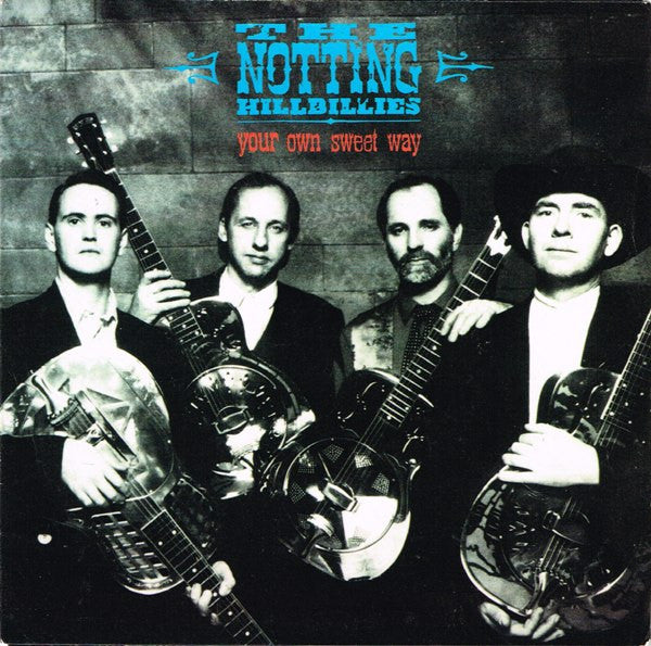 The Notting Hillbillies : Your Own Sweet Way (7", Single)