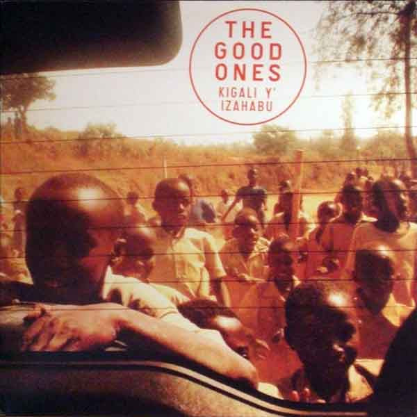 The Good Ones : Kigali Y' Izahabu (LP)