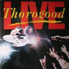 George Thorogood & The Destroyers : Live (LP, Album)