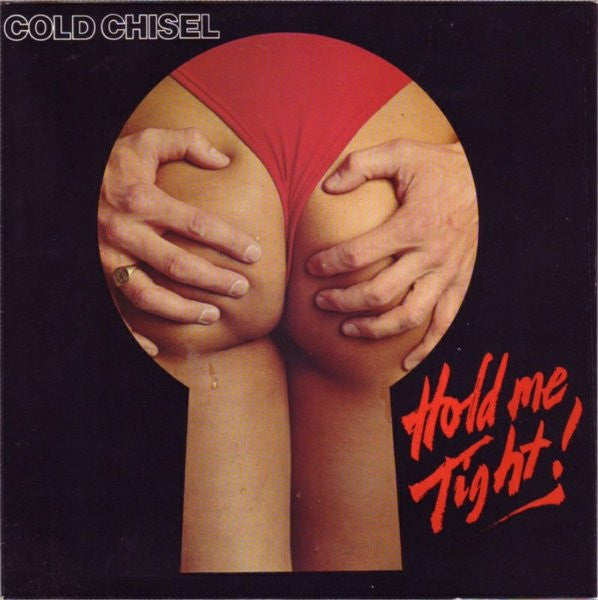 Cold Chisel : Hold Me Tight / No Sense (7", Single)