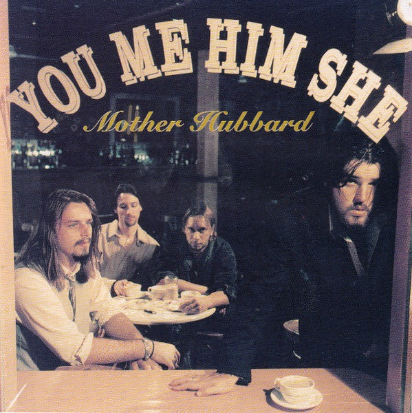 Mother Hubbard (3) : You Me Him She (CD, Album)