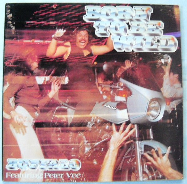 Buffalo Featuring Peter Vee : Born To Be Wild (LP, Album)