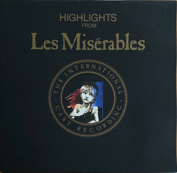 Alain Boublil & Claude Michel Schönberg* : Highlights From Les Misérables: The International Cast Recording (LP, Album, Gat)